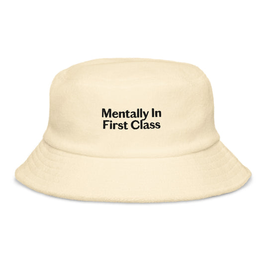 "Mentally in First Class" terry cloth bucket hat